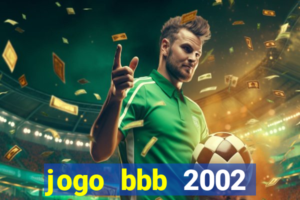 jogo bbb 2002 download android